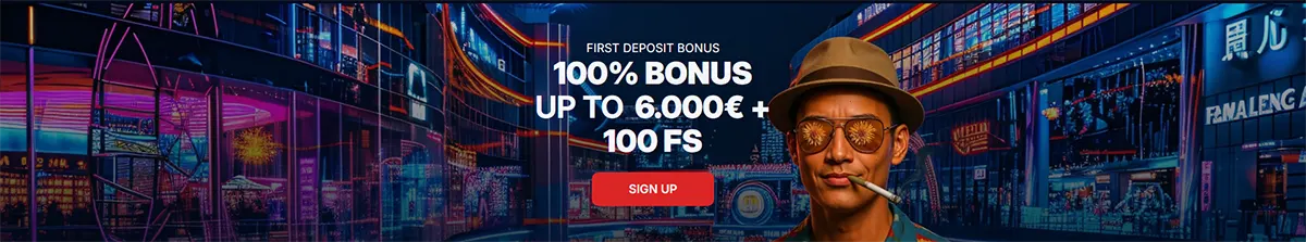 Wide casino promo banner with a neon city street background, showing “First deposit bonus 100% bonus up to 6,000€ + 100 FS” and a red “Sign Up” button, beside a man in a fedora and reflective sunglasses holding a cigar.